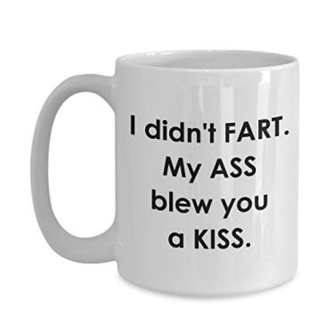 Imagem de Caneca I Didn't Fart - I Didn't Fart. My Ass Blew You a Kiss - Caneca de café de cacau quente divertido - ideia de presente de aniversário de Natal e aniversário de casamento