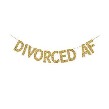 Imagem de JTPartyTime Divorced AF Banner, Placa de papel dourada com glitter para decorações de festa de casamento