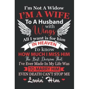 Imagem de I M Not a Widow I M a Wife to a Husband With Wings_4: Wide Ruled Line Paper, Lined Notebook Journal with 6" x 9", 120 Pages for Work, School and College Supplies.