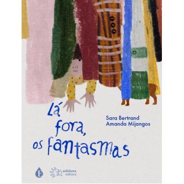 Imagem de Livro - Lá fora, os fantasmas