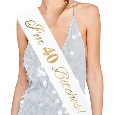 Imagem de ADBetty Faixa "I'm 40 Bitches!" - Faixa de 40 anos 40 Presentes de aniversário, lembrancinhas de festa de aniversário, suprimentos e decorações
