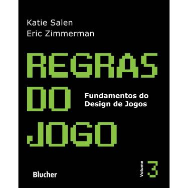 Imagem de Livro - Regras do Jogo - Fundamentos do Design de Jogos - Volume 3 - Katie Salen e Eric Zimmerman