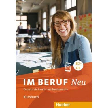 Imagem de Im Beruf Neu B2+/C1 - Kursbuch - Deutsch Als Fremd- Und Zweitsprache