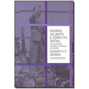 Imagem de Livro Padres, Celibato E Conflito Social: Uma Historia