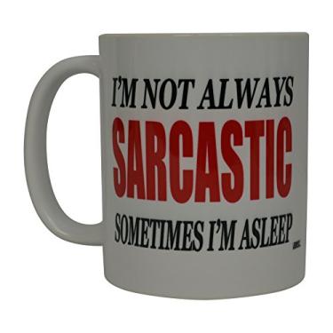 Imagem de Rogue River Tactical Melhor caneca de café engraçada I'M Not Sarcastic Sometimes I Sleep Novelty Cup Joke Great Gag Gift Idea For Men Women Office Work Adult Humor Employee Boss Coworkers
