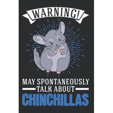 Imagem de Chinchilla Notizbuch: May spontaneously talk about Chinchillas / 6x9 Zoll / 120 linierte Seiten