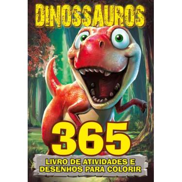 Imagem de Livro - Dinossauros Livro 365 Atividades e Desenhos para Colorir