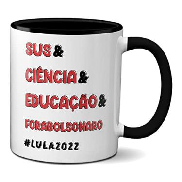 Imagem de Caneca Presente SUS & Ciência & Educação & Fora Bolsonaro (Preta)