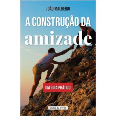 Imagem de A Construção Da Amizade - Um Guia Prático
