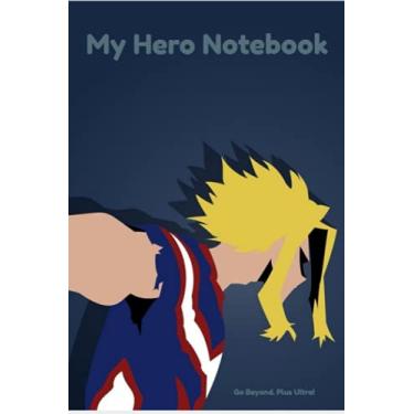 Imagem de MY HERO NOTEBOOK: PLUS ULTRA Anime Gift For Teen Girls Boys Men Women, Anime Notebooks For School, Perfect For Drawing, Writing, To Do List, Planning.. ... Lined Notebook (6"x"9 In, 120 Pages)