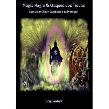 Imagem de Magia Negra & Ataques Das Trevas Livro Edy Santola - Clube De Autores