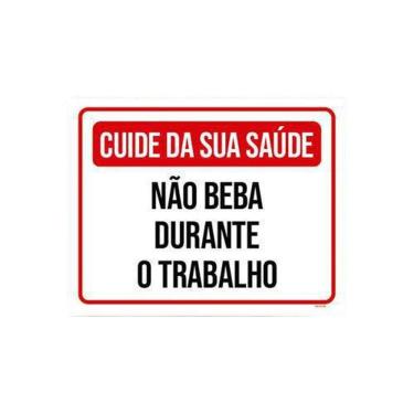 Imagem de Placa Cuide Saúde Não Beba Durante Trabalho 27X35