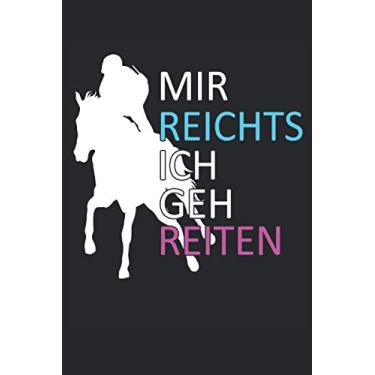 Imagem de Mir reichts ich geh reiten - Reiten Reiterin Pferde Spruch Pferdesprüche: NOTIZBUCH - Lustiges Reitsport Reiter Spruch Pferde Stall Design, Retro ... Journal, Notiz, Buch, Sketch, Planer