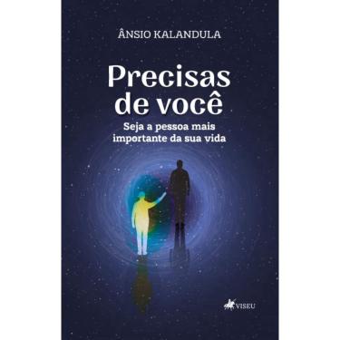 Imagem de Precisas de você: Seja a pessoa mais importante da sua vida