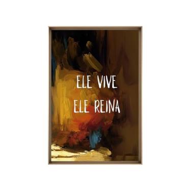 Imagem de Quadro Decorativo com Vidro Sala Hall Quarto 84x124cm Marrom Ele Vive Ele Reina