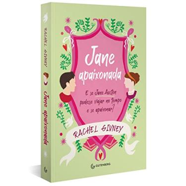 Imagem de Jane apaixonada: E se Jane Austen pudesse viajar no tempo e se apaixonar?