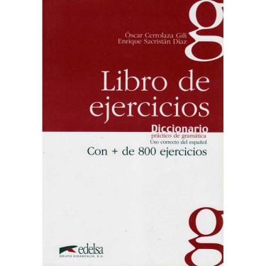 Imagem de Diccionario Pratico de Gramatica: Uso Correcto del Español: Libro De Ejercicios Con + de 800 Ejercicios 