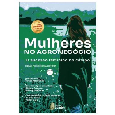 Imagem de Mulhres No Agronegócio - O Sucesso Feminino No Campo - Vol. 1