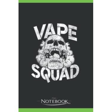 Imagem de Vape Squad Notebook: Planner, Diary, Lined College Ruled Paper 120 Lined | 6 x 9 inches Notebook, Note Pad, Notes