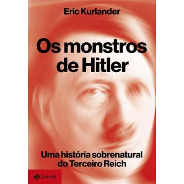 Imagem de Livro - Os monstros de Hitler