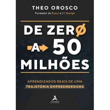 Imagem de Livro - De zero a 50 milhões