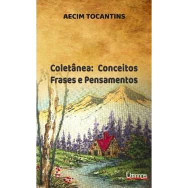 Imagem de Coletânea - Conceitos, Frases E Pensamento