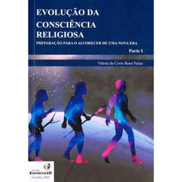 Imagem de Evolução da Consciência Religiosa: Preparação para o Alvorecer de uma 