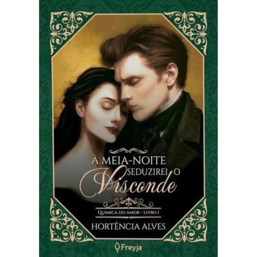 Imagem de À Meia-Noite Seduzirei O Visconde - Vol. 1