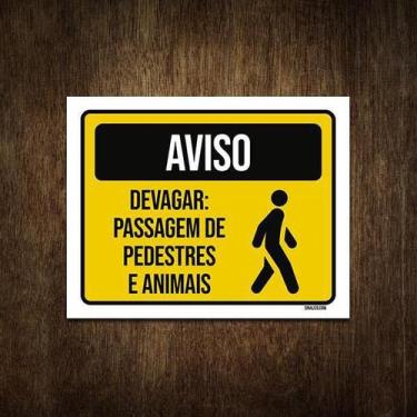 Imagem de Placa Aviso Devagar Passagem De Pedestres E Animais 36X46 - Sinalizo