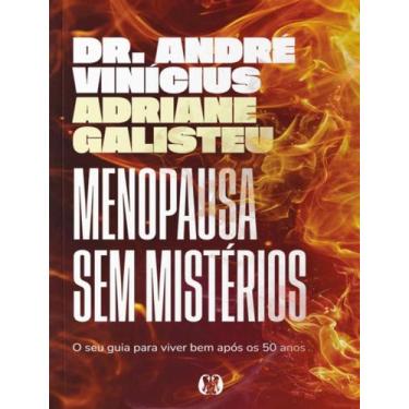 Imagem de Livro - Menopausa Sem Misterios - O Seu Guia Para Viver Bem Apos Os 50