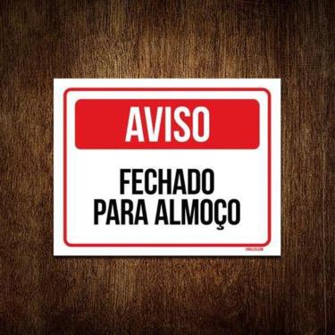 Imagem de Placa Sinalização - Aviso Fechado Para Almoço 27X35