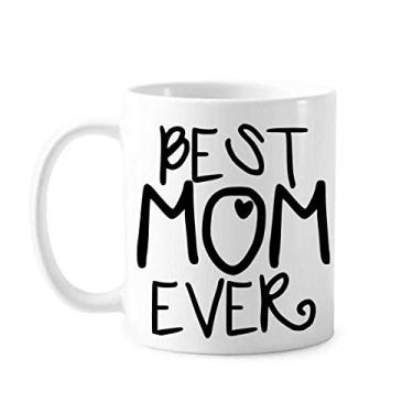 Imagem de Caneca de cerâmica para o Dia das Mães Best Mom Ever Words