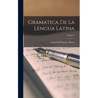 Imagem de Gramatica de la lengua latina; Volume 2
