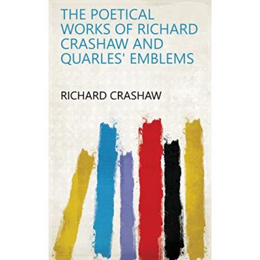 Imagem de The poetical works of Richard Crashaw and Quarles' Emblems (English Edition)