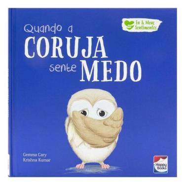 Imagem de Eu E Meus Sentimentos: Quando A Coruja Sente Medo