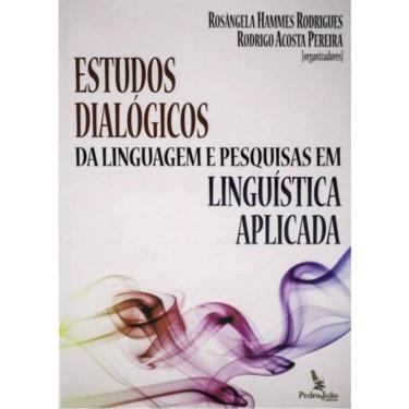 Imagem de Estudos Dialógicos Da Linguagem E Pesquisas Em Linguística Aplicada
