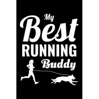 Imagem de My Best Running Buddy: Canicross Trail Running Dog Sport Blank Lined Journal Notebook Diary