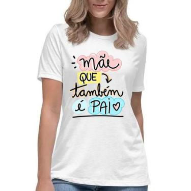 Imagem de Camiseta Mãe Que Também É Pai Camisa Mãe Solo Mamãe Presente - Mago Da