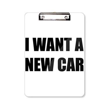 Imagem de Placa de apoio para prancheta I Want A New Car Pasder Bloco de notas A4