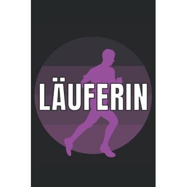Imagem de LÄUFERIN: Notizbuch A5, 120 Seiten, LINIERT - Lustiges Läufer Spruch Motiv für Frauen & Mädchen die laufen, joggen und rennen gehen! Super als ... Die Läuferin / Marathonläuferin Geschenkidee!