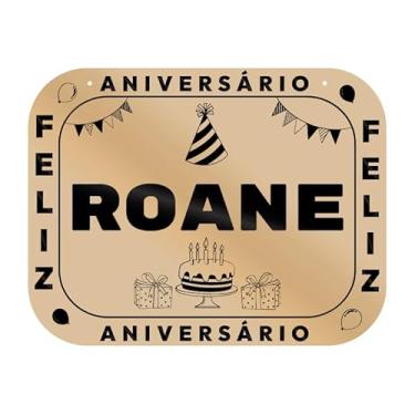 Imagem de Placa Feliz Aniversário Roane em MDF, 19x14 cm, com 2 Furos para Pendurar