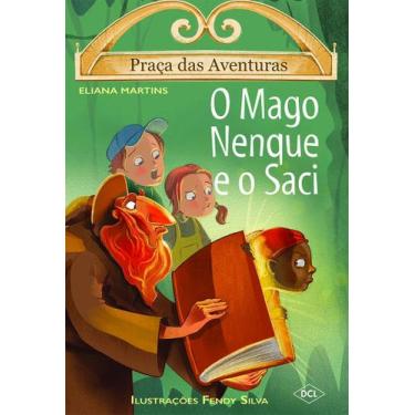 Imagem de Livro - PRACA DAS AVENTURAS - O MAGO NENQUE E O SACI