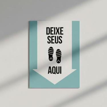Imagem de Placa Acm Deixe Seu Sapato Aqui Azul Claro 18X23 - Sinalizo