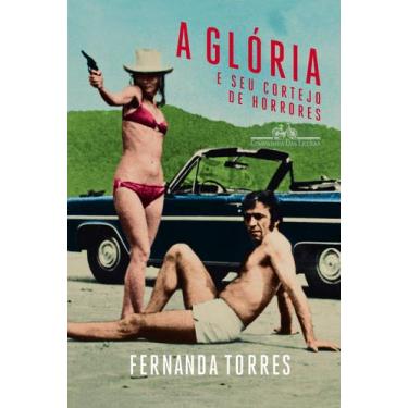 Imagem de Livro - A glória e seu cortejo de horrores