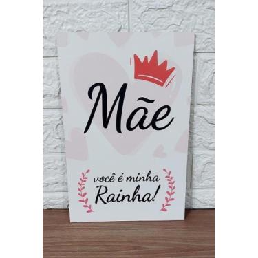 Imagem de Quadro Placa Decorativa mdf 20x30 maE VOCE É MINHA RAINHA - AS