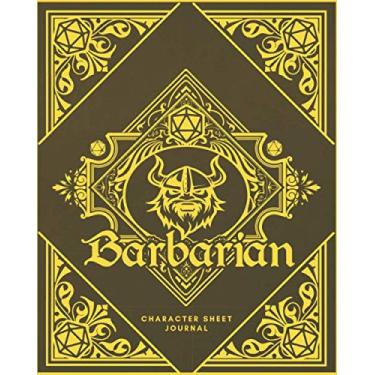 Imagem de Barbarian Character Sheet Journal: DnD Notebook With 50 Character Pages and 100 Mixed Pages (Lined, Graph, Hex & Blank)For Role Playing Fantasy Games ... Create Characters, Maps, Plans, Spell & More