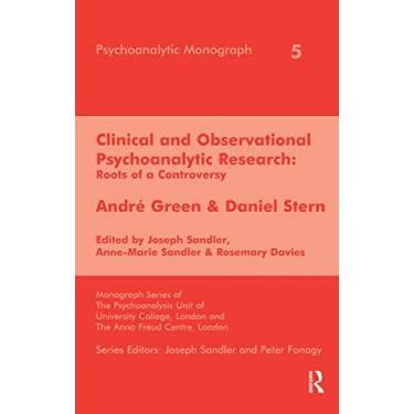 Imagem de Clinical and Observational Psychoanalytic Research: Roots of a Controversy - Andre Green & Daniel Stern