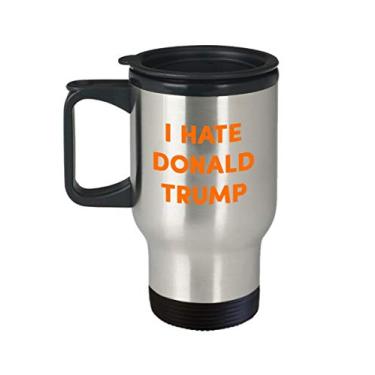 Imagem de Caneca de viagem I Hate Donald Trump – Caneca de chá divertido com isolamento de café de cacau quente – ideia de de Natal