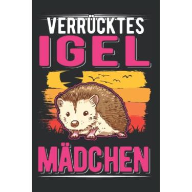 Imagem de Igel Tagesplaner: Verrücktes Igel Mädchen Stacheligel/Kalender 2023 & 2024 / Wochenplaner Tagesplaner Planer/Planungsbuch To-Do-Liste / 6x9 Zoll / 100 ausfüllbare Seiten