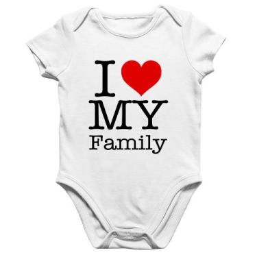 Imagem de Body Bebê Algodão I Love My Family - Foca na Moda, Branco, GG